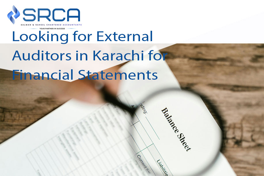 Looking for External Auditors in Karachi for Financial Statements