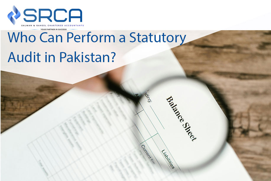 Who Can Perform a Statutory Audit in Pakistan?